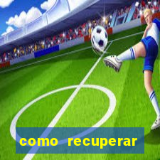 como recuperar conta no 7games